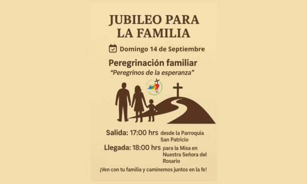 Invitación Especial: Peregrinación Jubilar de la Familia