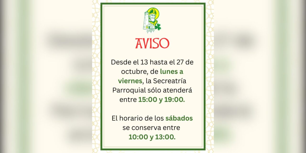 Aviso sobre horarios de la Secretaría Parroquial