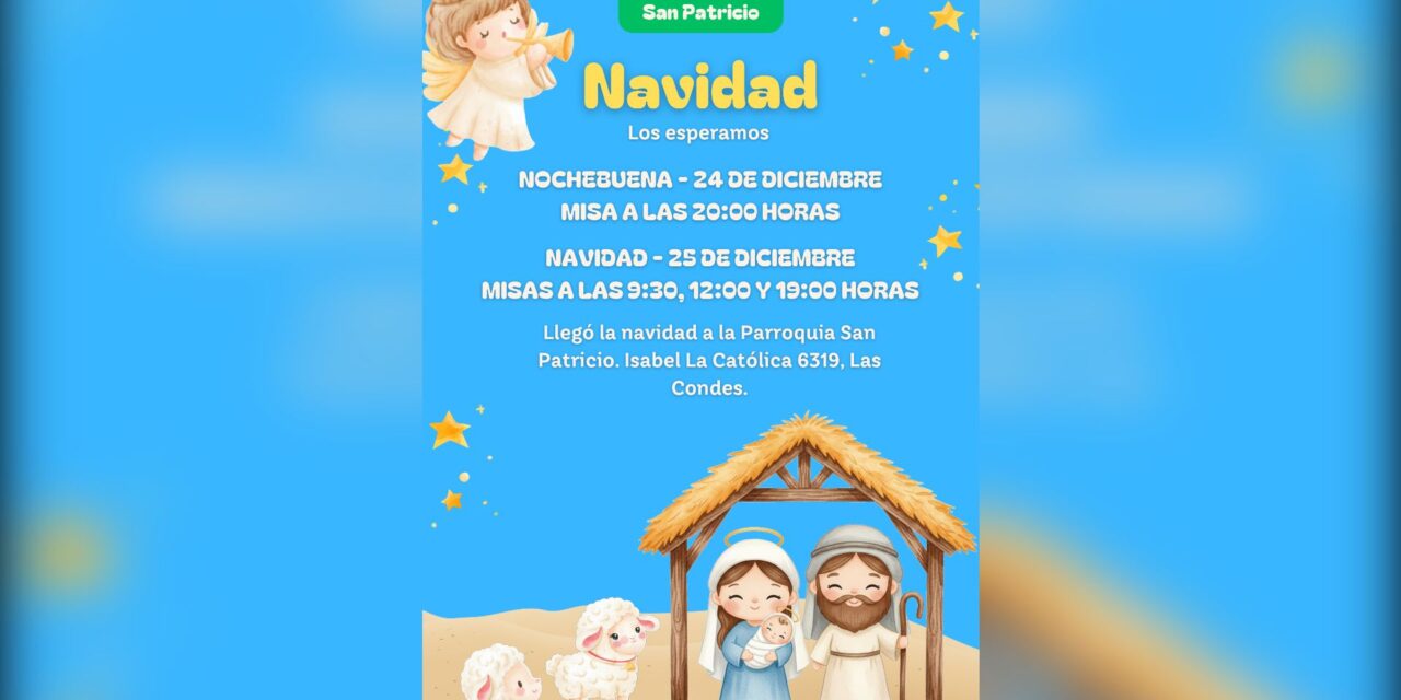 PARROQUIA SAN PATRICIO ¡Te invitamos a celebrar la Navidad! 🎄